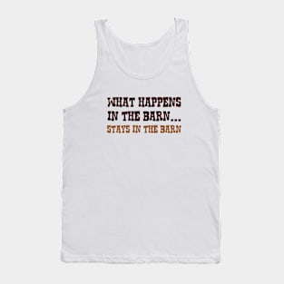 What Happens In The Barn Tank Top